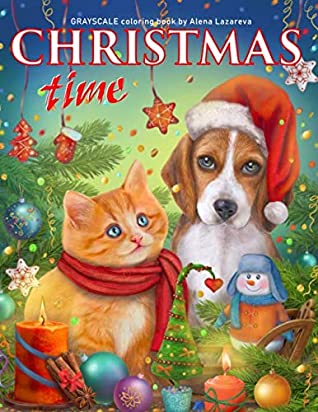 Download Christmas Time. Grayscale Coloring Book.: Adult Coloring Book. - Alena Lazareva | ePub