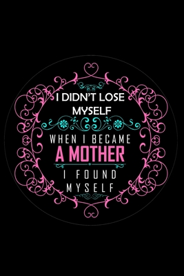 Read I Didn't Lose Myself When I Became A Mother I Found Myself - Outsourcing Net Bd | ePub