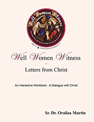 Download Well Women Witness Letters from Christ: An Interactive Workbook---A Dialogue with Christ - Thomas Nelson | PDF