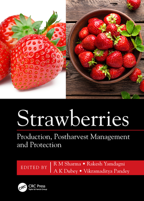 Read Strawberries: Production, Postharvest Management and Protection - Radha Mohan Sharma | ePub