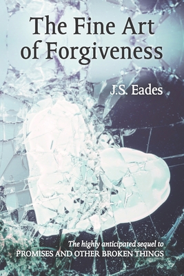 Full Download The Fine Art of Forgiveness: Amelia and Declan book 2 - J S Eades file in ePub